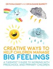 Creative Ways to Help Children Manage BIG Feelings